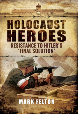 Felton Holocaust heroes: resistance to Hitlers final solution