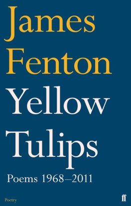 Fenton - Yellow tulips: poems, 1968-2011