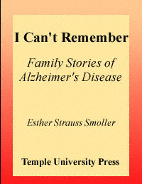 title I Cant Remember Family Stories of Alzheimers Disease author - photo 1