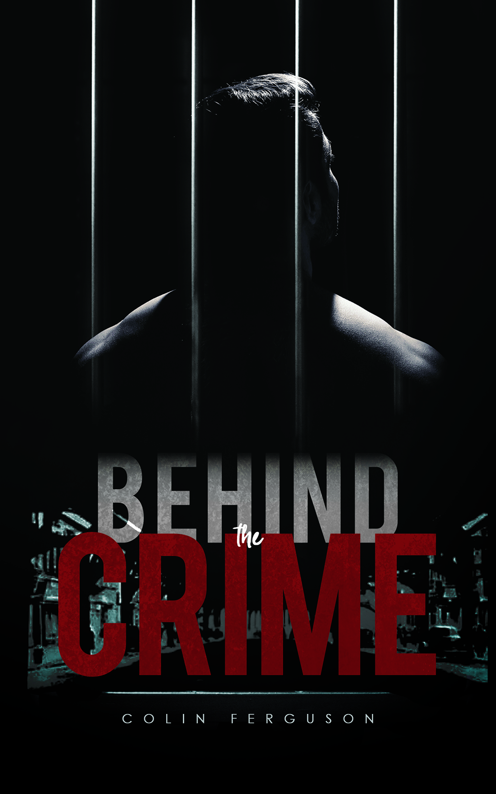 Behind the Crime Colin Ferguson Austin Macauley Publishers 2019-07-31 About - photo 1