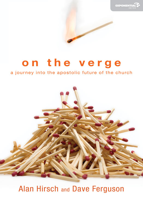 on the verge a journey into the apostolic future of the church Alan Hirsch - photo 1