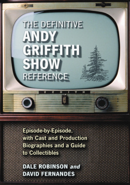 Fernandes David - The definitive Andy Griffith show reference: episode-by-episode, with cast and production biographies and a guide to collectibles