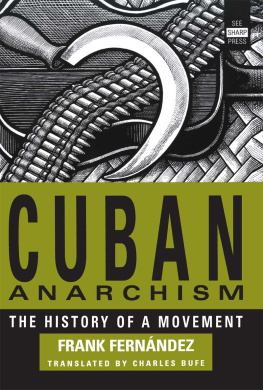 Fernández Cuban anarchism: the history of a movement