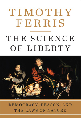 Ferris - The science of liberty: democracy, reason, and the laws of nature