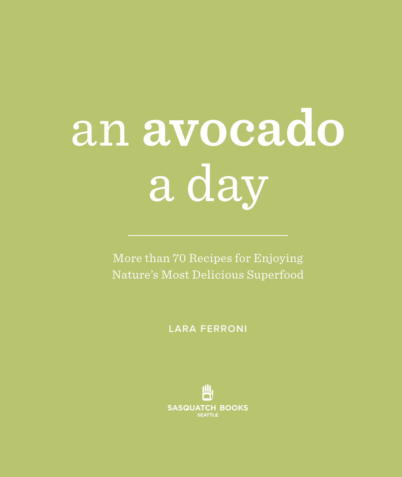 An Avocado a Day - photo 4