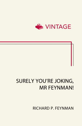 Feynman Richard Phillips Surely youre joking, Mr Feynman!: adventures of a curious character