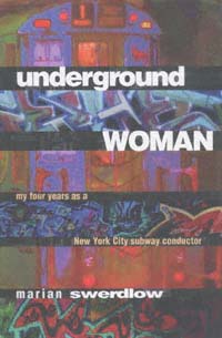 title Underground Woman My Four Years As a New York City Subway - photo 1