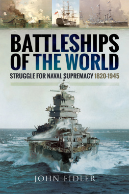 Fidler - Battleships of the world: struggle for naval supremacy 1820-1945