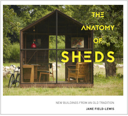 Field-Lewis - The anatomy of sheds: new buildings from an old tradition