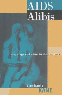 title AIDS Alibis Sex Drugs and Crime in the Americas author - photo 1