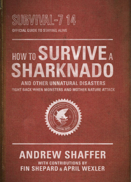 Fin Shepard - How to Survive a Sharknado and Other Unnatural Disasters: Fight Back When Monsters and Mother Nature Attack