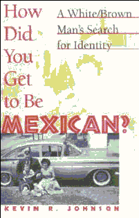 title How Did You Get to Be Mexican A Whitebrown Mans Search for - photo 1