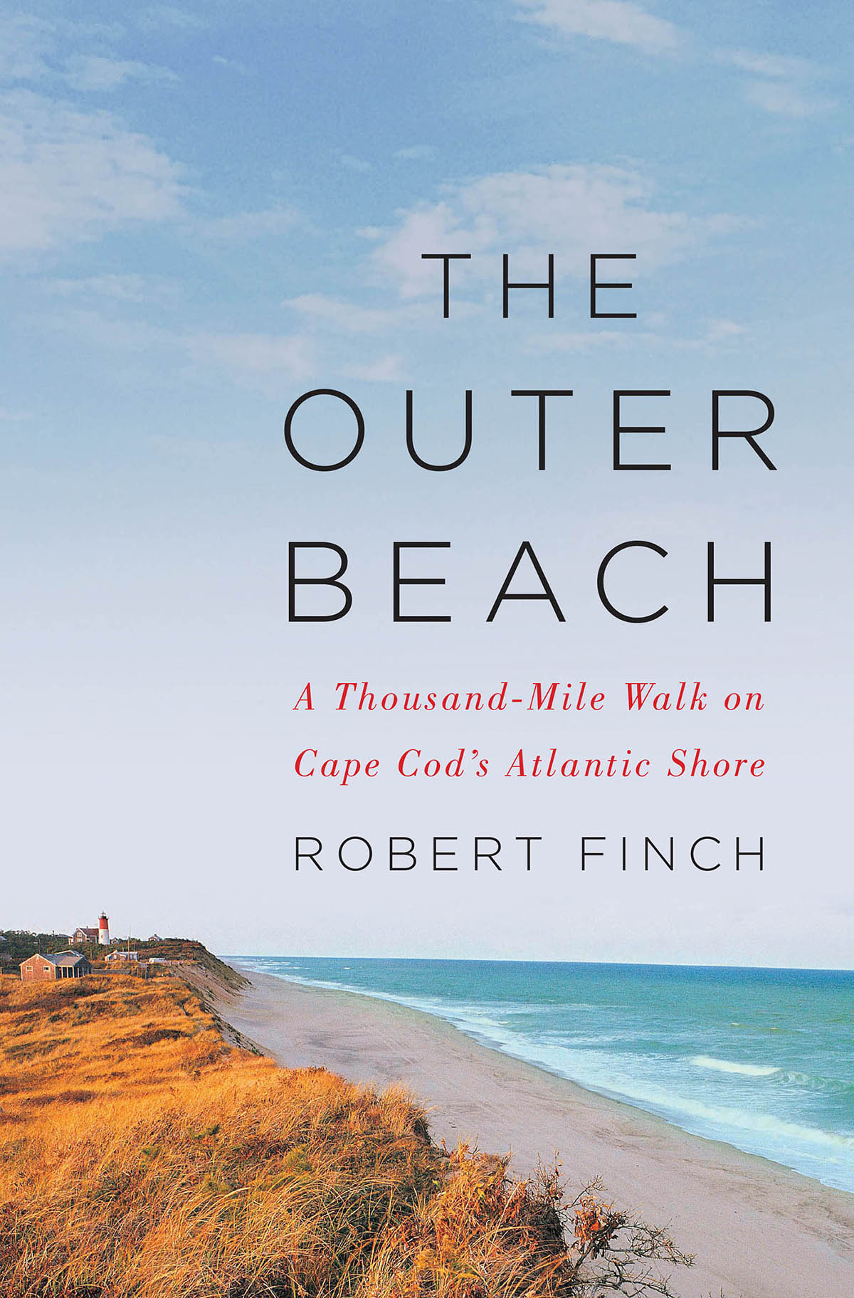 The Outer Beach A THOUSAND-MILE WALK ON CAPE CODS ATLANTIC SHORE ROBERT FINCH - photo 1