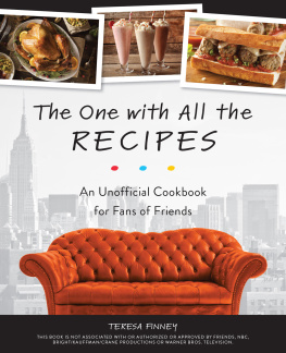 Finney - The One with All the Recipes: an Unofficial Cookbook for Fans of Friends