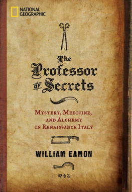 Fioravanti Leonardo - The professor of secrets: mystery, medicine, and alchemy in Renaissance Italy