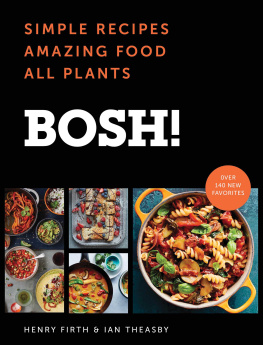 Firth Henry - Bosh!: simple recipes, amazing food, all plants