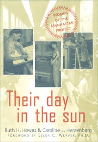 title Their Day in the Sun Women of the Manhattan Project Labor and - photo 1