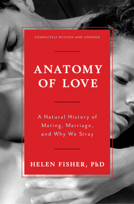 Fisher - Anatomy of love: a natural history of mating, marriage, and why we stray