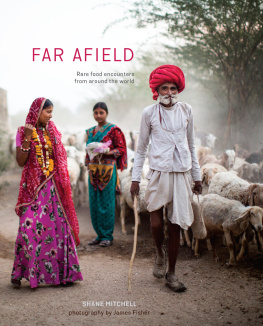 Fisher James Far afield: rare food encounters from around the world