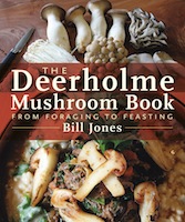 The Deerholme Mushroom Book From Foraging to Feasting by Bill Jones Expand - photo 3