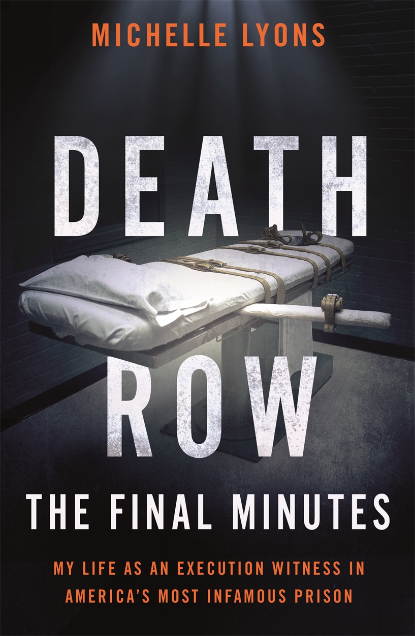 DEATH ROW DEATH ROW THE FINAL MINUTES MICHELLE LYONS Published by Blink - photo 1