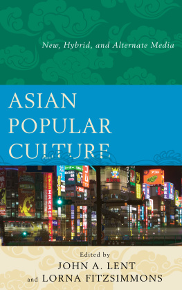 Fitzsimmons Lorna Asian popular culture: new, hybrid, and alternate media