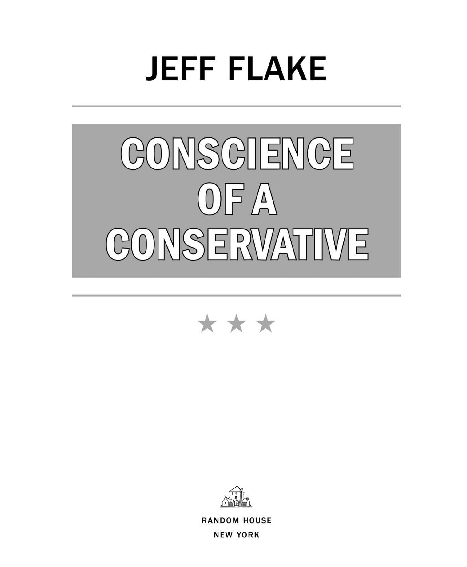 Copyright 2017 by Jeff Flake All rights reserved Published in the United - photo 1