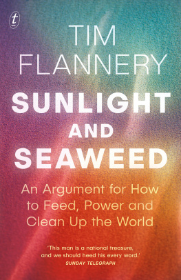 Flannery - Sunlight and seaweed: an argument for how to feed, power and clean up the world