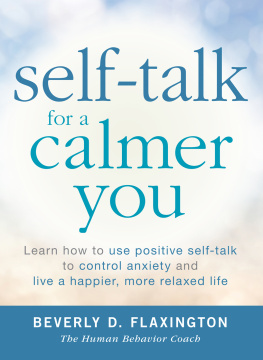 Flaxington - Self-talk for a calmer you: learn how to use positive self-talk to control anxiety and live a happier, more relaxed life