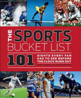 Fleder The sports bucket list: 101 sights every fan has to see before the clock runs out