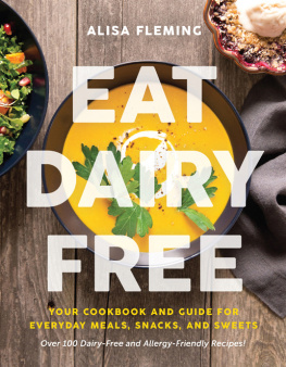 Fleming - Eat dairy free: your cookbook for everyday meals, snacks, and sweets