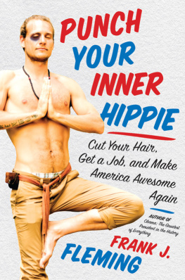 Fleming - Punch your inner hippie: cut your hair, get a job, and make America awesome again