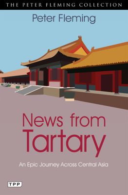 Fleming - News from Tartary: an epic journey across Central Asia