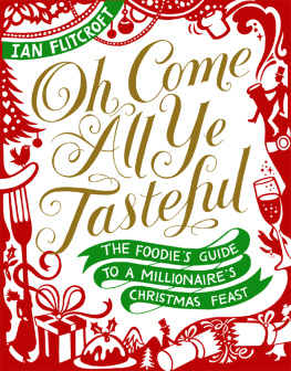 Flitcroft - Oh Come All Ye Tasteful: the Foodies Guide to a Millionaires Christmas Feast