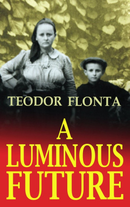 Flonta Pavel - A luminous future: growing up in Transylvania in the shadow of communism