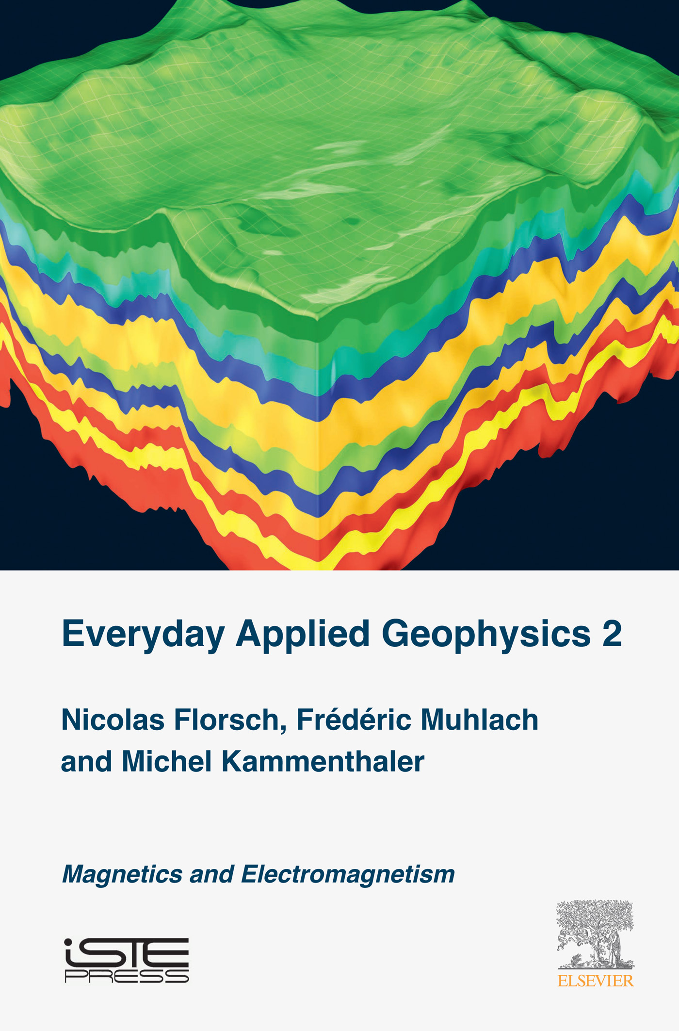 Everyday Applied Geophysics 2 Magnetics and Electromagnetism Nicolas Florsch - photo 1