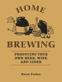 Forbes - Home brewing: producing your own beer, wine and cider