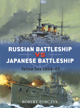 Forczyk Robert Russian Battleship vs Japanese Battleship: Yellow Sea 1904-05