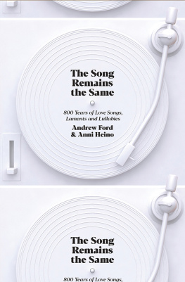 Ford Andrew - The song remains the same: 800 years of love songs, laments and lullabies