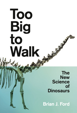 Ford Too big to walk: the new science of dinosaurs