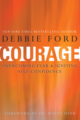 Ford - Courage: overcoming fear and igniting self-confidence