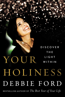 Ford Your holiness: discover the light within