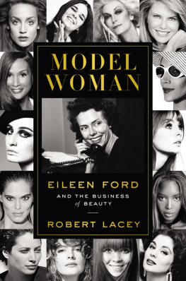 Ford Eileen - Model Woman: Eileen Ford and the Business of Beauty