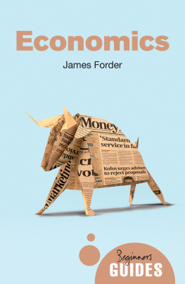 Forder - Economics: A Beginners Guide