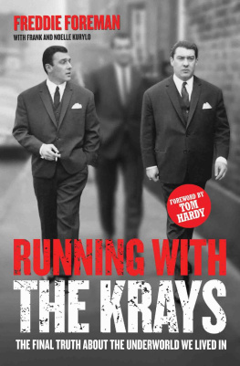 Foreman Freddie - Running with the Krays: The Final Truth About the Krays and the Underworld We Lived In