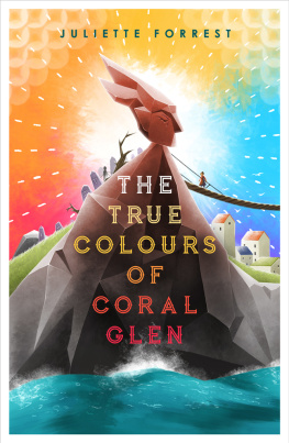 Forrest - The True Colours of Coral Glen