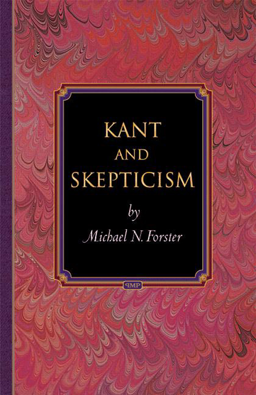 KANT AND SKEPTICISM PRINCETON MONOGRAPHS IN PHILOSOPHY The Princeton - photo 1