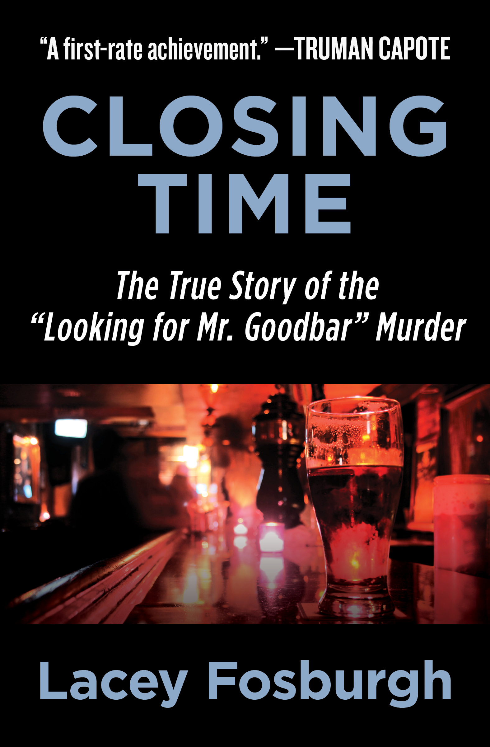 Closing Time The True Story of the Looking for Mr Goodbar Murder Lacey - photo 1
