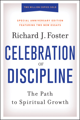 Foster - Celebration of Discipline, Special Anniversary Edition: the Path to Spiritual Growth