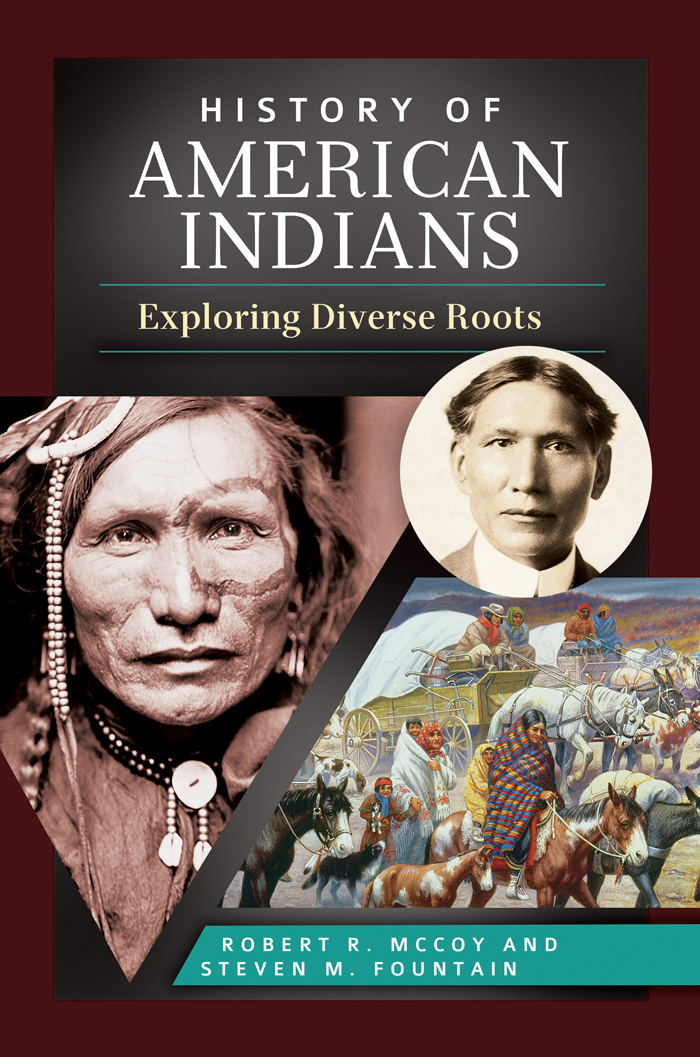 History of AMERICAN INDIANS Exploring Diverse Roots Robert R McCoy and - photo 1